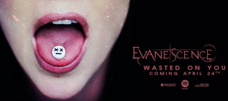 Οι Evanescence παρουσίασαν το video του νέου τους single ”Wasted On You”